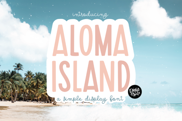 Aloma Island: A Modern Sans Serif for Every Project