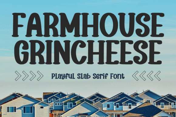 Farmhouse Grincheese: A Bold Slab Serif for Eye-Catching Designs